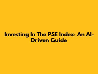 Investing In The PSE Index: An AI-Driven Guide