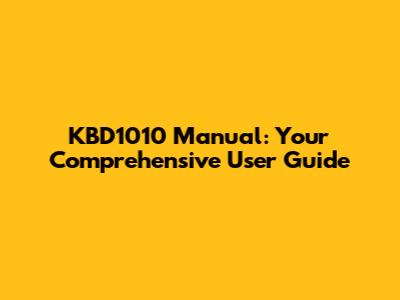 KBD1010 Manual: Your Comprehensive User Guide