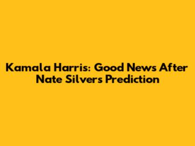 Kamala Harris: Good News After Nate Silver's Prediction