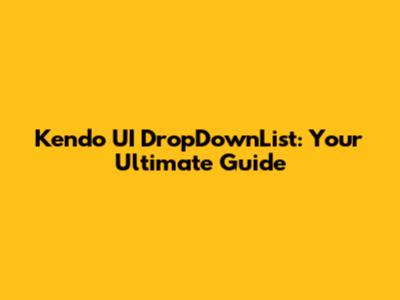 Kendo UI DropDownList: Your Ultimate Guide