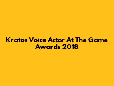Kratos Voice Actor At The Game Awards 2018
