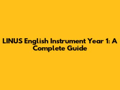 LINUS English Instrument Year 1: A Complete Guide