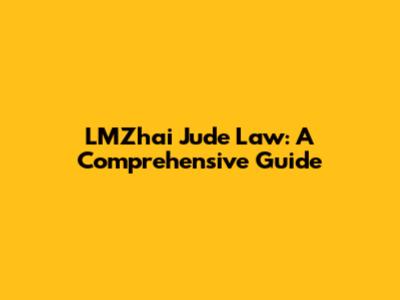 LMZhai Jude Law: A Comprehensive Guide