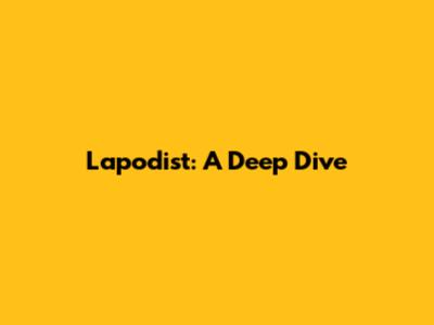 Lapodist: A Deep Dive