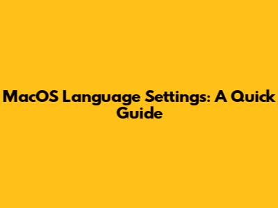 MacOS Language Settings: A Quick Guide