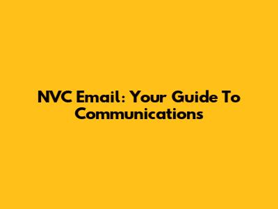 NVC Email: Your Guide To Communications