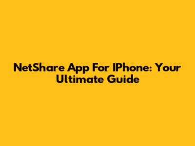 NetShare App For IPhone: Your Ultimate Guide