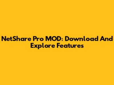 NetShare Pro MOD: Download And Explore Features