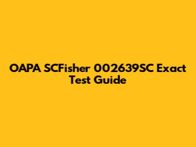 OAPA SCFisher 002639SC Exact Test Guide