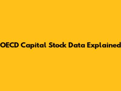OECD Capital Stock Data Explained