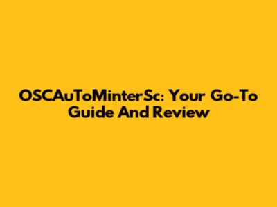 OSCAuToMinterSc: Your Go-To Guide And Review