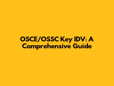 OSCE/OSSC Key IDV: A Comprehensive Guide
