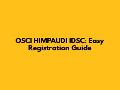 OSCI HIMPAUDI IDSC: Easy Registration Guide