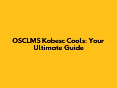 OSCLMS Kobesc Cools: Your Ultimate Guide