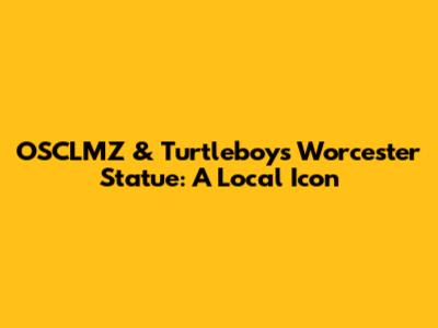 OSCLMZ & Turtleboy's Worcester Statue: A Local Icon