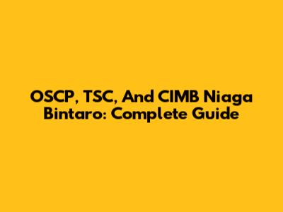 OSCP, TSC, And CIMB Niaga Bintaro: Complete Guide