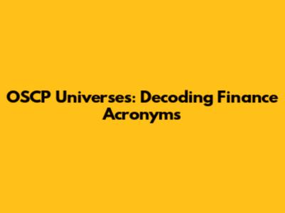 OSCP Universes: Decoding Finance Acronyms