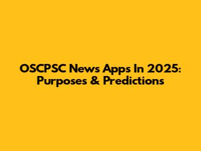 OSCPSC News Apps In 2025: Purposes & Predictions