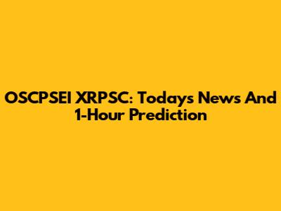 OSCPSEI XRPSC: Today's News And 1-Hour Prediction