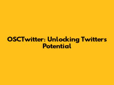 OSCTwitter: Unlocking Twitter's Potential