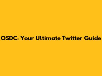 OSDC: Your Ultimate Twitter Guide