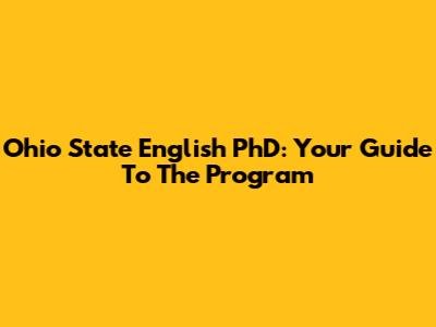 Ohio State English PhD: Your Guide To The Program