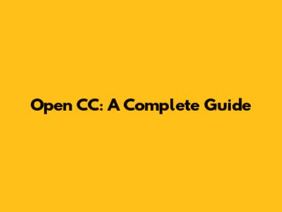 Open CC: A Complete Guide