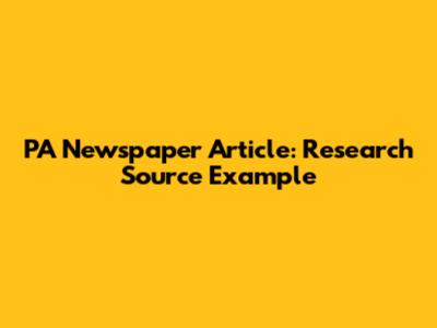 PA Newspaper Article: Research Source Example