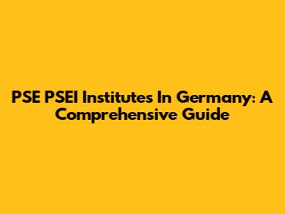 PSE PSEI Institutes In Germany: A Comprehensive Guide