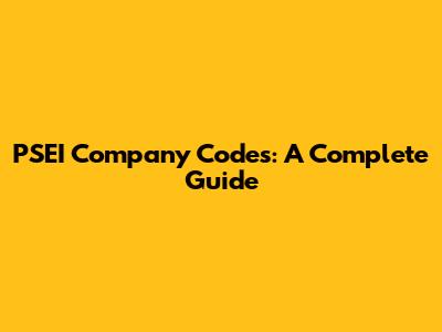 PSEI Company Codes: A Complete Guide