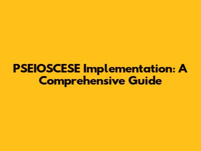 PSEIOSCESE Implementation: A Comprehensive Guide