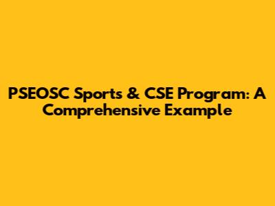 PSEOSC Sports & CSE Program: A Comprehensive Example