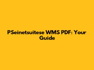 PSeinetsuitese WMS PDF: Your Guide