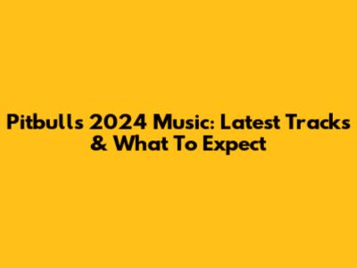 Pitbull's 2024 Music: Latest Tracks & What To Expect