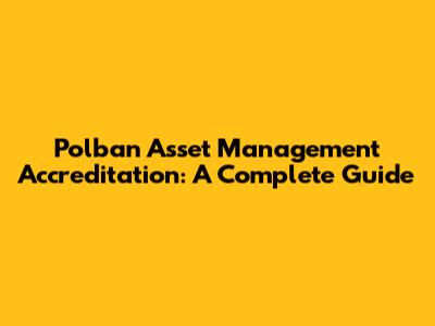 Polban Asset Management Accreditation: A Complete Guide