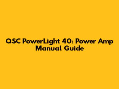 QSC PowerLight 40: Power Amp Manual Guide