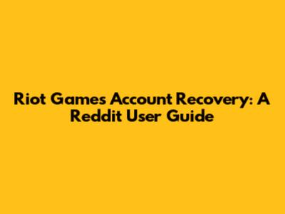 Riot Games Account Recovery: A Reddit User Guide