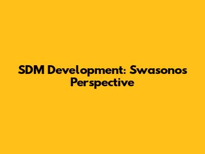SDM Development: Swasono's Perspective