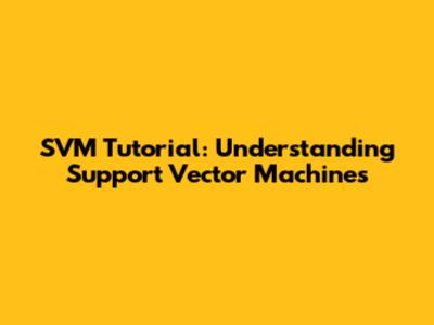 SVM Tutorial: Understanding Support Vector Machines