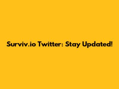 Surviv.io Twitter: Stay Updated!