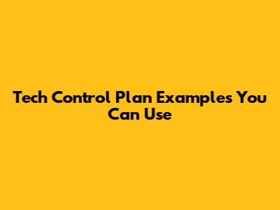 Tech Control Plan Examples You Can Use