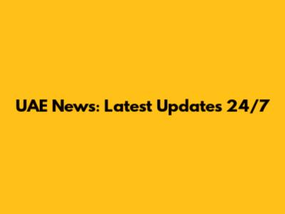 UAE News: Latest Updates 24/7