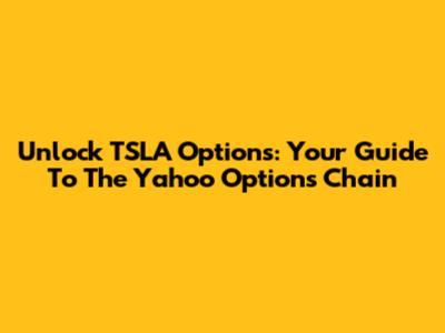 Unlock TSLA Options: Your Guide To The Yahoo Options Chain