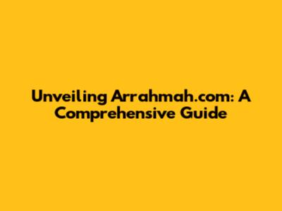 Unveiling Arrahmah.com: A Comprehensive Guide