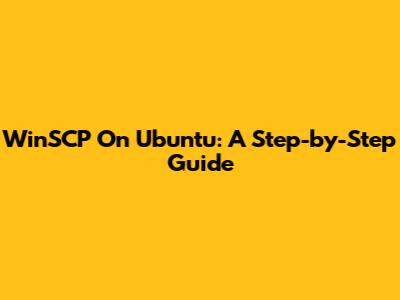 WinSCP On Ubuntu: A Step-by-Step Guide