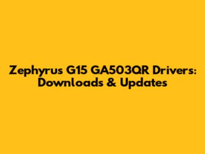 Zephyrus G15 GA503QR Drivers: Downloads & Updates